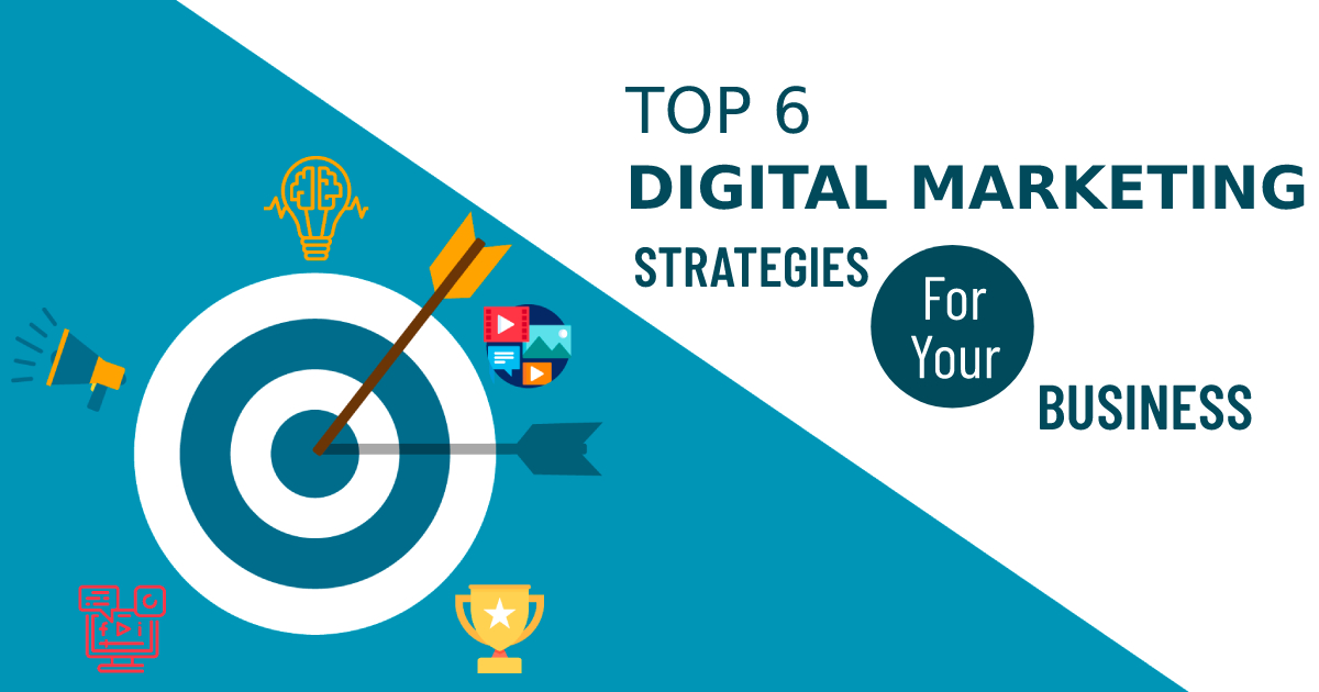 top-6-digital-marketing-strategies-business