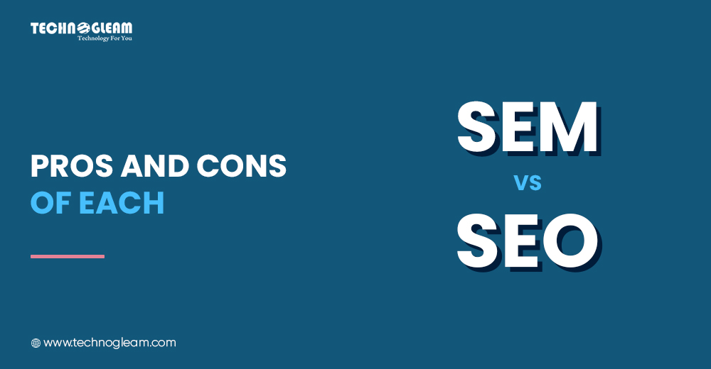 SEM VS SEO- PROS AND CONS OF EACH