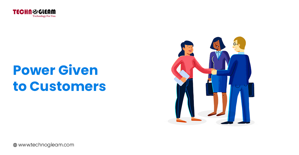 POWER GIVEN TO CUSTOMERS
