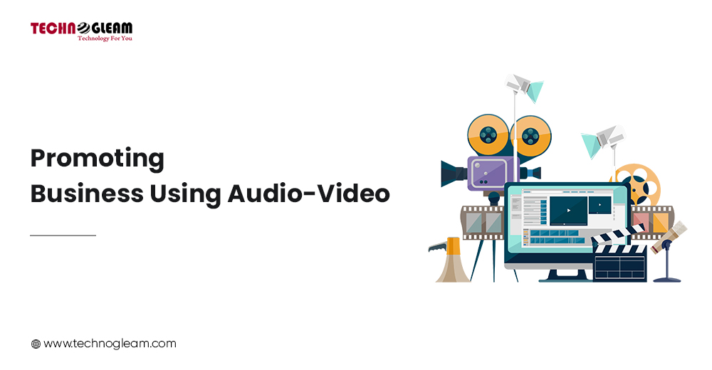 PROMOTING BUSINESS USING AUDIO-VIDEO