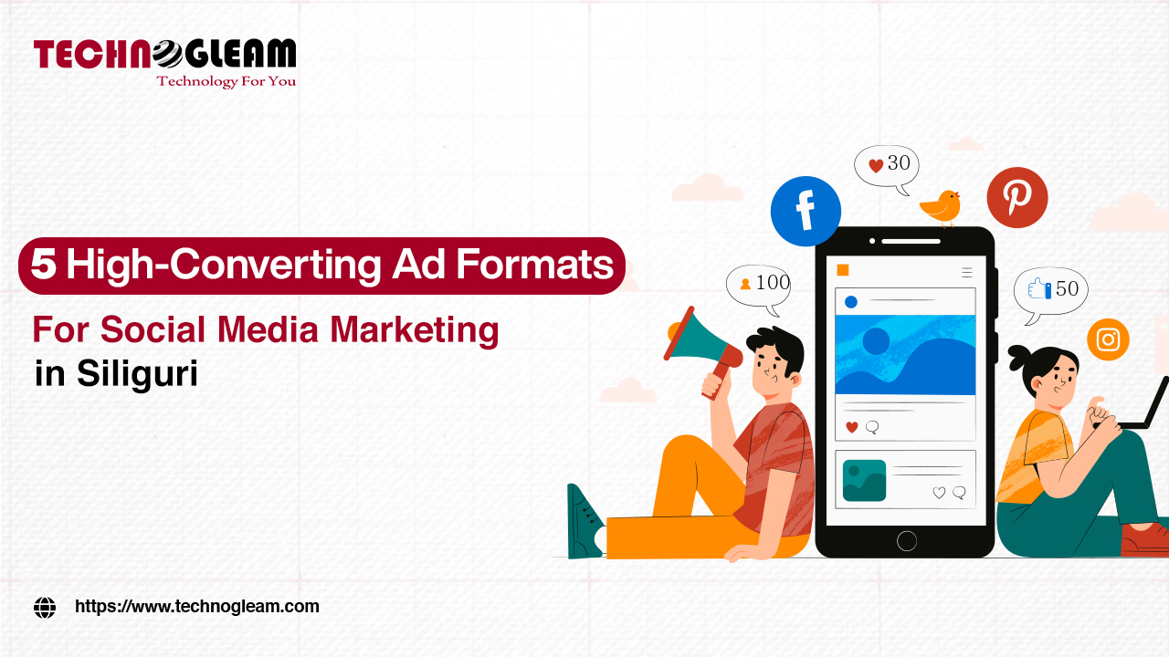5 High-Converting Ad Formats for Social Media Marketing in Siliguri